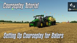 Courseplay Tutorial  Automating Balers  FS22 [upl. by Jamieson778]