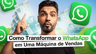 Como Transformar o WhatsApp em Uma Máquina de Vendas Diárias [upl. by Winfred]