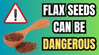 Flax seeds can be dangerous dont make these mistakes  the right way To use seeds [upl. by Ynattirb]