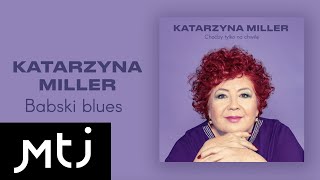 Katarzyna Miller  Babski blues Official Audio [upl. by Nilcaj]