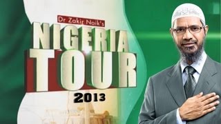 Dr Zakir Naiks Nigeria Tour 2013 [upl. by Hubie]