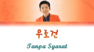 KPOP016 박상철Park Sangchul  무조건Tanpa SyaratUnconditionallyKorRomIndo LyricsEng Sub [upl. by Neelyahs]