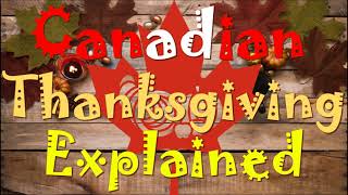 Canadian Thanksgiving Explained [upl. by Fannie]