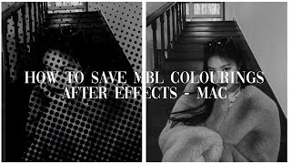 How to save After Effects MBL colorings on mac [upl. by Llezniuq221]