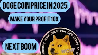 DOGE Coin Price Prediction 2025  Doge Will give 10X [upl. by Groot]