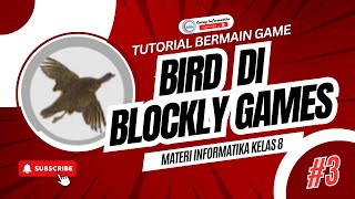 TUTORIAL MENYELESAIKAN GAME BLOCKLY BIRD BURUNG LEVEL 110  MATERI INFORMATIKA KELAS 8 [upl. by Eromle341]