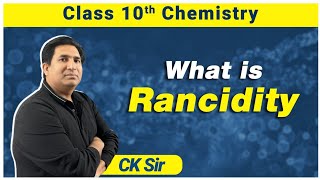 Rancidity  Chandrakant Academy  Class 10th [upl. by Llenet700]