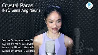 Playlist Recording Video Ikaw Sana Ang Nauna Voltes V Legacy Love Theme by Crystal Paras [upl. by Prospero]