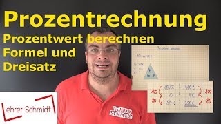 Prozentwert berechnen  Formel  Dreisatz  Prozentrechnung  Mathematik  Lehrerschmidt [upl. by Mini]