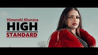 High Standard Himanshi Khurana  Snappy  Rav Hanjra  New Song  Lyrics  Latest Punjabi Songs 2018 [upl. by Jarib16]