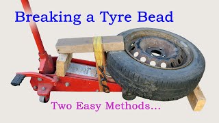 How to Break a Tyre Bead  Two Easy Methods [upl. by Witherspoon]