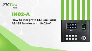 How to Integrate EM Lock and RS485 Reader with IN02A [upl. by Niar]