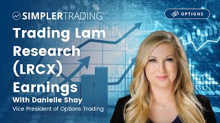 Options Trading Trading Lam Research LRCX Earnings  Simpler Trading [upl. by Stelmach]