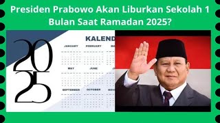 Benarkah Presiden Prabowo Liburkan Sekolah 1 Bulan Selama Puasa 1446 H Berikut Kalender Libur 2025 [upl. by Leugimesoj758]