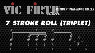 7 Stroke Roll Triplet Interpretation Vic Firth Rudiment Playalong [upl. by Ynffit]