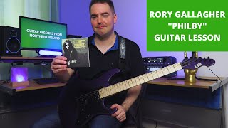 Rory Gallagher  Philby Guitar Lesson All Chords Intro Solo and Main Solo [upl. by Almena]