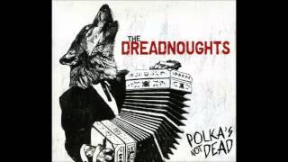 The Dreadnoughts  Polkas Not Dead Full Album [upl. by Wengert]