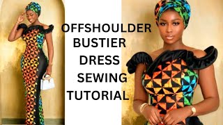 HOW TO SEW THIS STYLISH OFFSHOULDER BUSTIER CORSET DRESS WITH A STRUCTURED NECKLINE [upl. by Yewed]