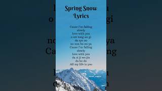 10CMquotSpring Snowquot Lyrics shorts song lyrics [upl. by Harry]