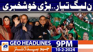 Geo News Headlines 9 PM  Big News for PMLN  10 February 2024 [upl. by Samalla7]