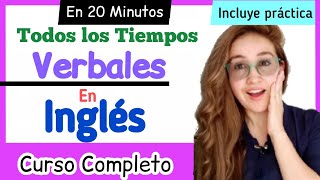 Todos los TIEMPOS VERBALES EN INGLÉS 📝 Como  Cuando y Para Que los Usamos✅Fácil  Práctico [upl. by Tait]