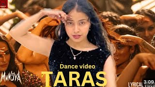 Taras  Dance Video  Munjya  Sharvari  Jasmin Sandles  Shreya Bhatt’s Choreography [upl. by Kidd]