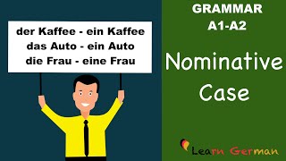 Learn German  German Grammar  Nominative case  Nominativ  A1 [upl. by Wang]