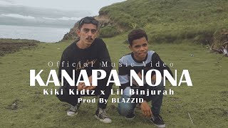 KANAPA NONA  Kiki Kidtz x Lil Binjurah  Official MV [upl. by Anehta]