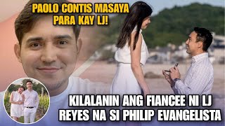 FIANCEE NI LJ REYES NA SI PHILIP EVANGELISTA GAANO KAYAMAN❤️ PAILO CONTIS MASAYA PARA KAY LJ [upl. by Harbird]