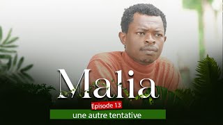 MALIA EPISODE 13 une autre tentative [upl. by Mayrim]