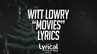 Witt Lowry  Movies Lyrics [upl. by Noillimaxam]