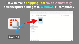 How to make Snipping Tool save automatically screencaptured Images in Windows 11 computer [upl. by Ardnua]