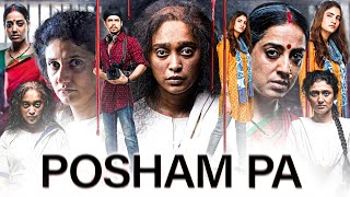 Posham Pa Full Movie Facts  Mahie Gill  Sayani Gupta  Ragini Khanna  Imaad Shah Review amp Story [upl. by Hiamerej]