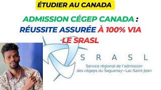 Admission Cégep Canada  Réussite Assurée à 100 via le SRASL – Découvre Comment lobtenir [upl. by Tila]