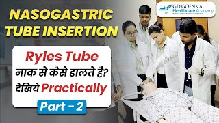 Ryles tube insertion part 2  nasogastric tube procedure  GD Goenka Healthcare Academy  Medical [upl. by Past329]