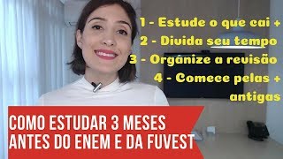 Como estudar 3 meses antes da prova do ENEM e da FUVEST [upl. by Hultgren]