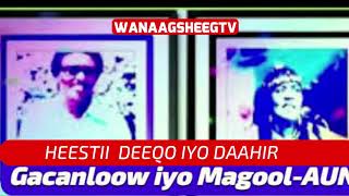 HEES  Aramidaadii Deeqa Iyo Daahir  Cismaan Gacanlow Iyo Xaliimo Khaliif Magool [upl. by Pang]