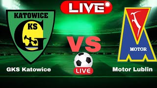 GKS Katowice vs Motor Lublin live score poland liga 1 [upl. by Ennovahc]