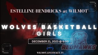 Wilmot Girls Basketball v EstellineHendricks December 21 2023 600pm GBB [upl. by Ayres]