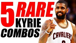 5 RARE Kyrie Irving Crossover Moves To Break Ankles [upl. by Seys]