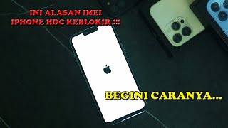 IMEI IPHONE HDC KEBELOKIR KENAPA [upl. by Iphagenia]