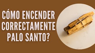 ¿Cómo encender correctamente Palo Santo [upl. by Cela]