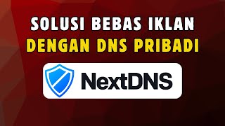 Tutorial Pasang DNS Pribadi di Android Menggunakan NEXT DNS [upl. by Pinebrook246]