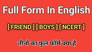 FRIEND BOYS amp NCERT KA FULL FORM  3 IMPORTANT FULL FORM IN ENGLISH  LEARN BY RAJNISH [upl. by Azzil674]