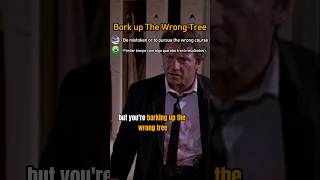 Bark up the wrong tree  Meaning Pronunciation Vocabulary englishwithfilms englishvocabulary [upl. by Eterg]