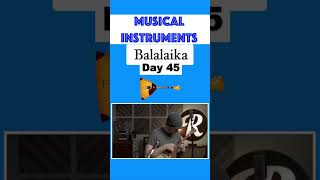 Musical instruments Balalaika Day 45shorts [upl. by Ruthie126]