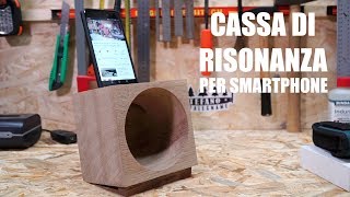 SUPPORTO IN LEGNO PER SMARTPHONE con cassa di risonanza  FAI DA TE [upl. by Seidel]