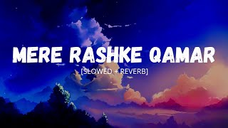 Mere Rashke Qamar SlowedReverb  Junaid Ashgar  Nusrat Fateh Ali Khan [upl. by Ary]