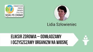 Eliksir zdrowia – odmładzamy i oczyszczamy organizm na wiosnę [upl. by Valleau213]