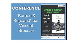 Conférence “Burgou amp Bugeaud” par Vincent Brousse [upl. by Htebaile]